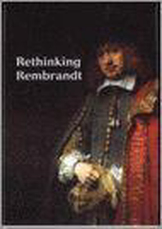 Cover van het boek 'Rethinking Rembrandt'