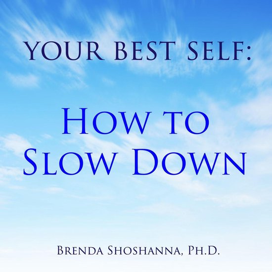 Your Best Self: How to Slow Down - cover
