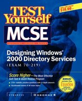 MCSE Designing a Windows 2000 Directory Test Yourself Practice Exams (exam 70-219)
