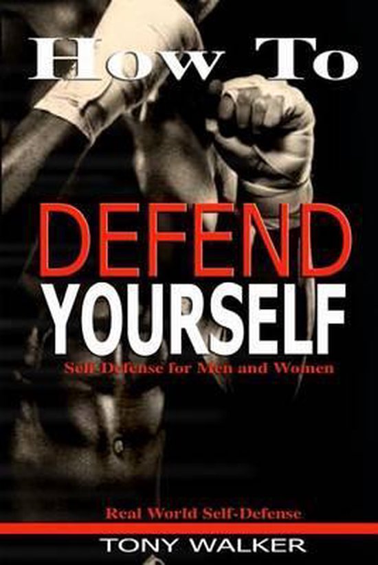 How To Defend Yourself Self Defense For Men And Women Real World Self Defense Fast Bol Com