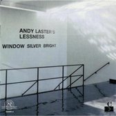 Various Artists - Andy Laster's Lessness: Window Silver Bright (CD)