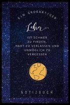 Ein Grossartiger Lehrer Ist Schwer Zu Finden, Hart Zu Verlassen Und Unm glich Zu Vergessen Notizbuch