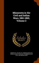 Minnesota in the Civil and Indian Wars, 1861-1865, Volume 2