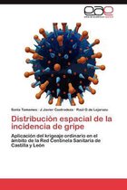 Distribucion Espacial de La Incidencia de Gripe