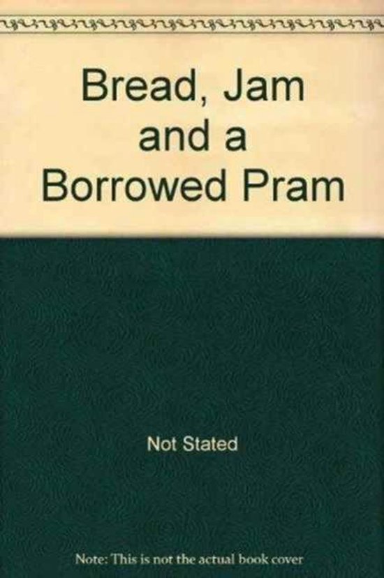 Bread Jam & a Borrowed Pram, Dot May Dunn 9781407239897 Boeken