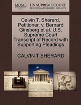 Calvin T. Sherard, Petitioner, V. Bernard Ginsberg Et Al. U.S. Supreme Court Transcript of Record with Supporting Pleadings