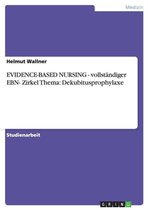 Evidence-Based Nursing - Vollstandiger Ebn- Zirkel Thema