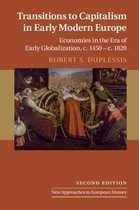 Transitions to Capitalism in Early Modern Europe Economies in the Era of Early Globalization, c 1450  c 1820 60 New Approaches to European History, Series Number 60
