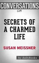 Secrets of a Charmed Life: by Susan Meissner Conversation Starters