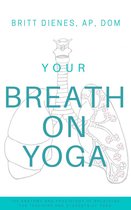 Omslag Your Breath On Yoga: The Anatomy & Physiology of Breathing for Teachers and Students of Yoga