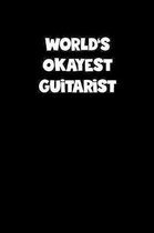 World's Okayest Guitarist Notebook - Guitarist Diary - Guitarist Journal - Funny Gift for Guitarist