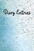 Diary Entries