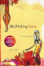 (Re)MAKING LOVE