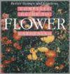 Better Homes and Gardens Complete Guide to Flower Gardening