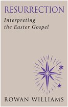 Resurrection: Interpeting the Easter Gospel