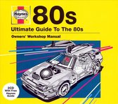 Haynes Ultimate Guide to the 80s