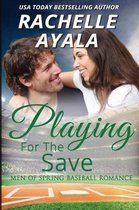 Men of Spring Baseball- Playing for the Save
