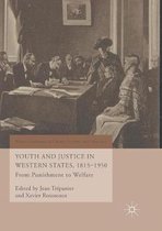 World Histories of Crime, Culture and Violence- Youth and Justice in Western States, 1815-1950