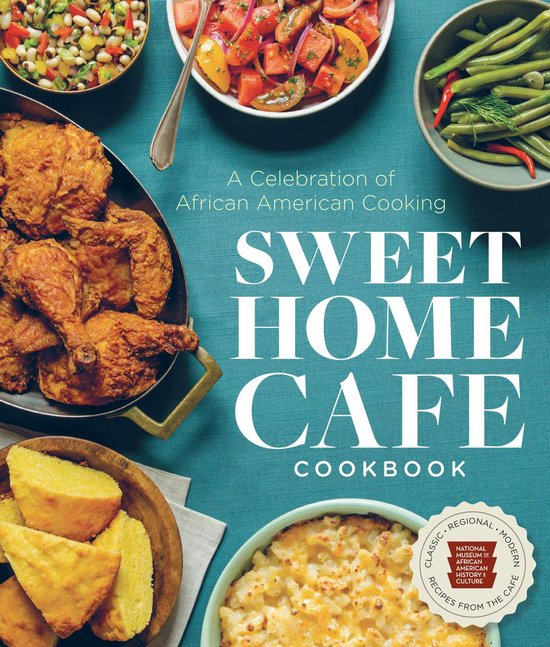 Sweet Home Cafe Cookbook: A Celebration of African American  ... - cover