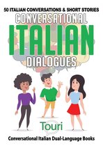 Conversational Italian Dual Language Books 1 - Conversational Italian Dialogues: 50 Italian Conversations and Short Stories
