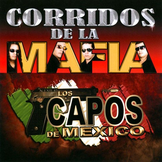 Corridos De La Mafia, Los Capos de Mexico CD (album) Muziek