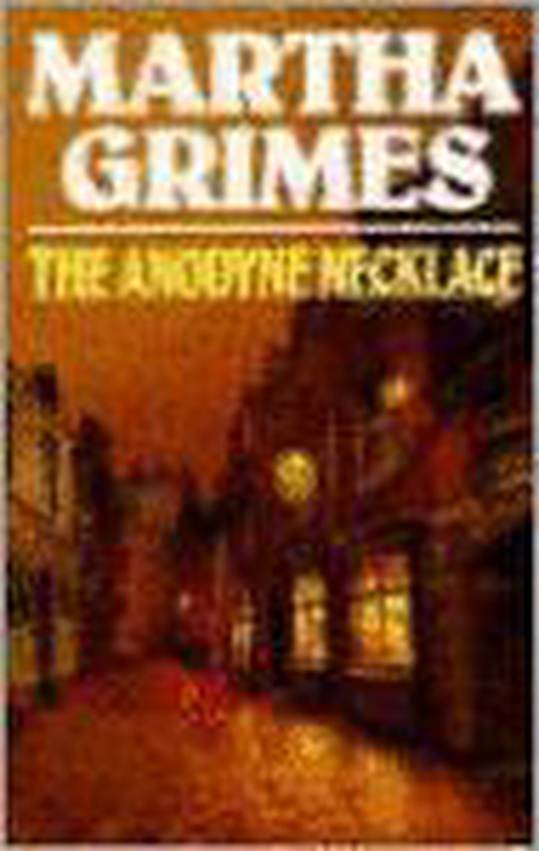 The Anodyne Necklace - Martha Grimes