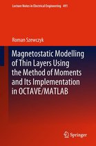 Lecture Notes in Electrical Engineering 491 - Magnetostatic Modelling of Thin Layers Using the Method of Moments And Its Implementation in OCTAVE/MATLAB