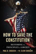 Freedom in America 4 - How to Save the Constitution