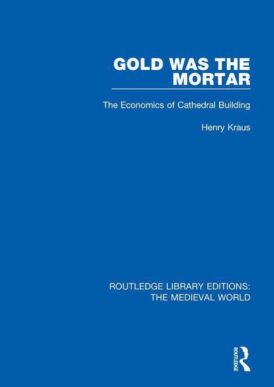 Routledge Library Editions: The Medieval World - Gold Was th ... - cover