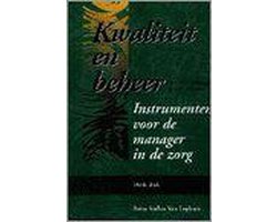 Kwaliteit en beheer, instrumenten vr de manager in de zorg