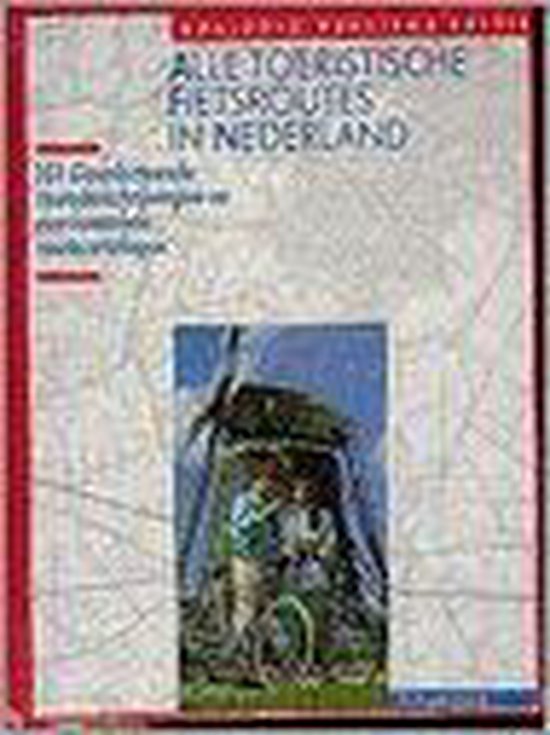 Alle toeristische fietsroutes in nederland - cover
