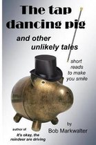 The Tap Dancing Pig