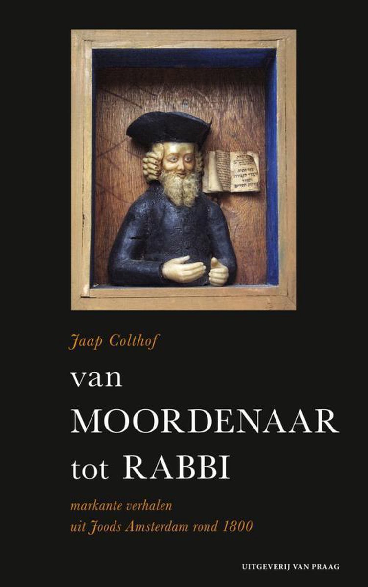 Van moordenaar tot rabbi - Jaap Colthof