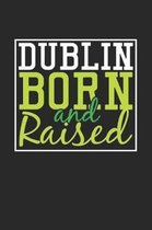 Dublin Born And Raised