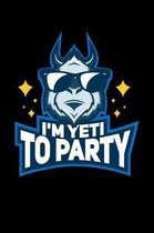 I'm Yeti To Party
