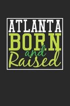 Atlanta Born And Raised