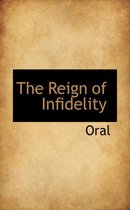 The Reign of Infidelity