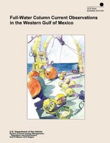 Full-Water Column Current Observations in the Western Gulf of Mexico