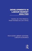 Routledge Library Editions: Labour Economics - Developments in Labour Market Analysis