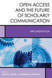 Creating the 21st-Century Academic Library 10 - Open Access and the Future of Scholarly Communication