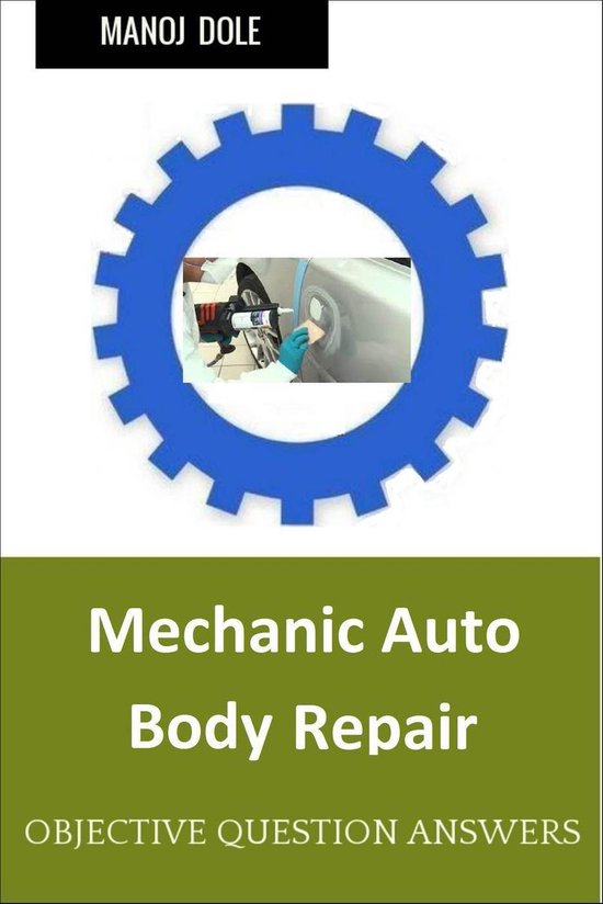 Mechanic Auto Body Repair (ebook), Manoj Dole 9781386386742 Boeken