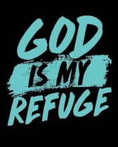 God Is My Refuge