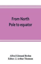 From North Pole to equator