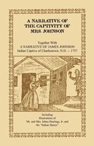 Heritage Classic-A Narrative of the Captivity of Mrs. Johnson, Together with a Narrative of James Johnson
