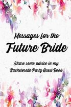 Messages For The Future Bride Share Some Advice In My Bachelorette Party Guest Book