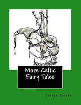 More Celtic Fairy Tales