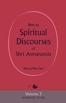 Notes On Spiritual Discourses Of Shri Atmananda