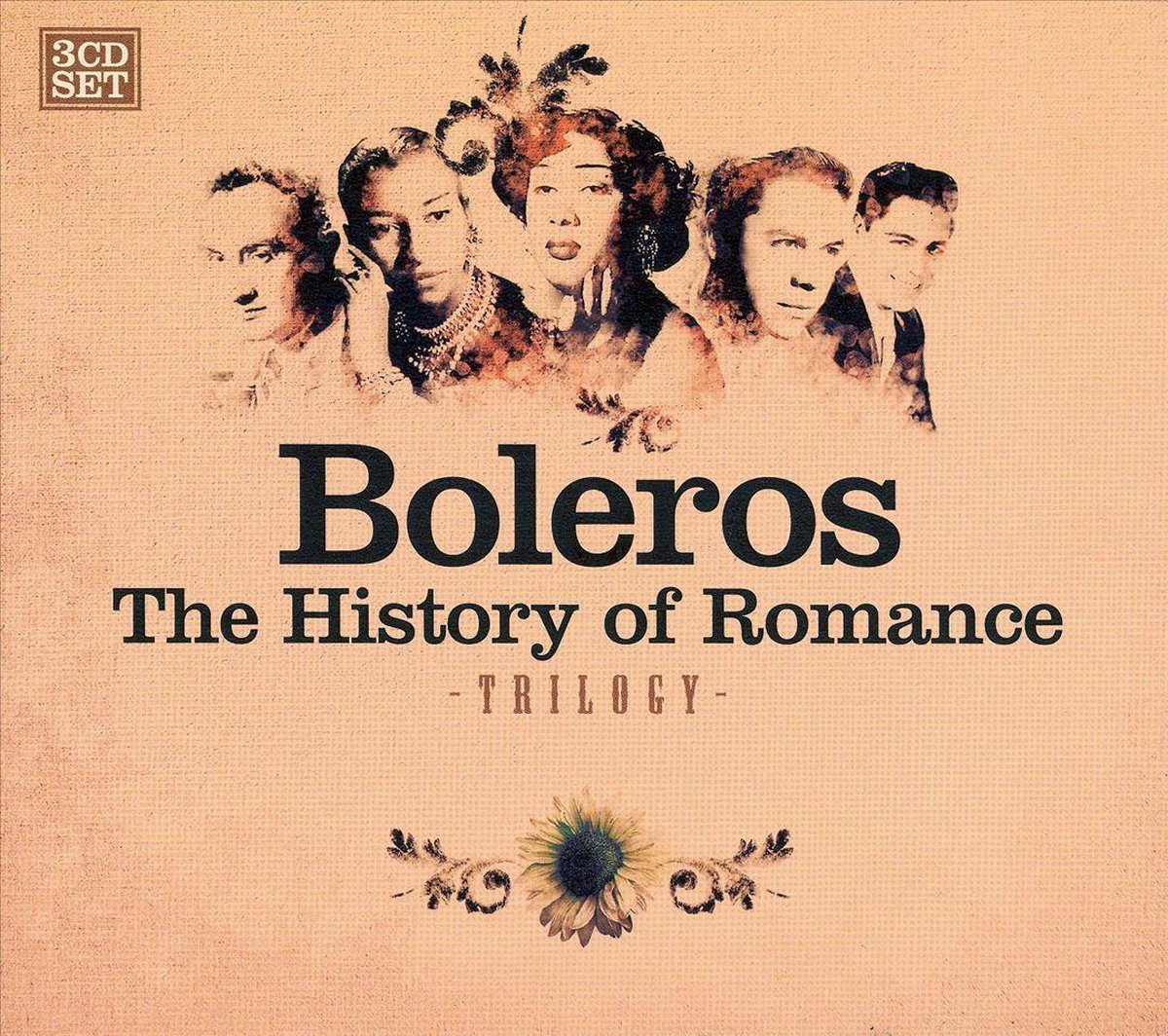 Boleros Trilogy -History Of Romance