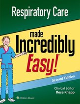 Incredibly Easy! Series® - Respiratory Care Made Incredibly Easy