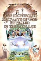 Sermons on the Gospel of Luke (VII ) - THE RIGHTEOUS SERVANTS OF GOD REVEALED IN THE LAST AGE